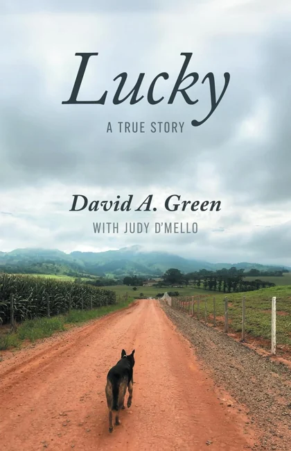 Lucky: A True Story by David A. Green