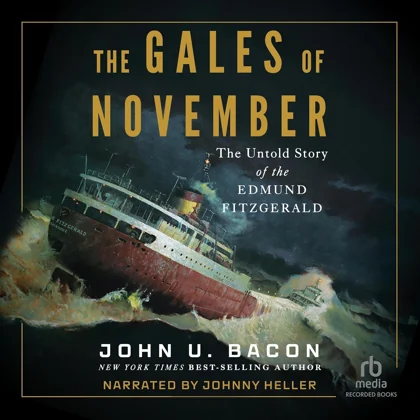 The Gales of November by John U. Bacon
