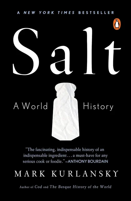 Salt: A World History by Mark Kurlansky