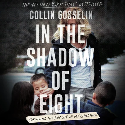 In the Shadow of Eight by Collin Gosselin