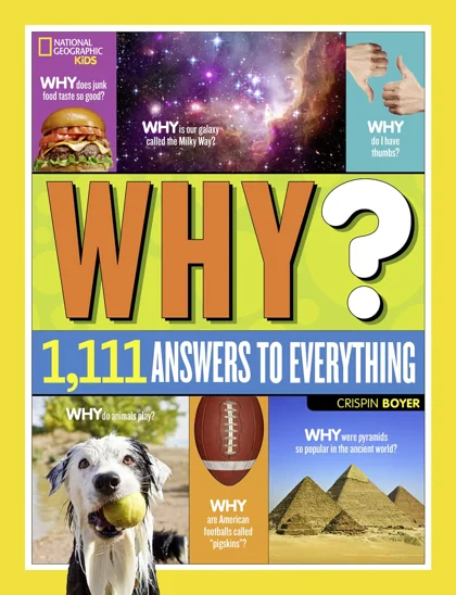 Why? Over 1,111 Answers to Everything by Crispin Boyer